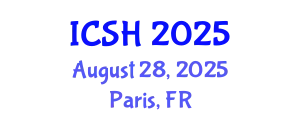 International Conference on Social Sciences and Humanities (ICSH) August 28, 2025 - Paris, France