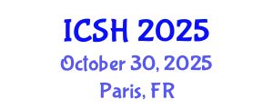 International Conference on Social Sciences and Humanities (ICSH) October 30, 2025 - Paris, France
