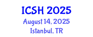 International Conference on Social Sciences and Humanities (ICSH) August 14, 2025 - Istanbul, Turkey