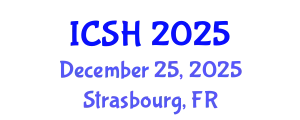 International Conference on Social Sciences and Humanities (ICSH) December 25, 2025 - Strasbourg, France