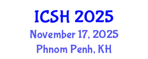 International Conference on Social Sciences and Humanities (ICSH) November 17, 2025 - Phnom Penh, Cambodia