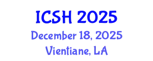 International Conference on Social Sciences and Humanities (ICSH) December 18, 2025 - Vientiane, Laos