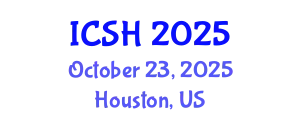 International Conference on Social Sciences and Humanities (ICSH) October 23, 2025 - Houston, United States