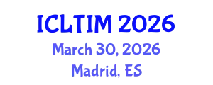 International Conference on Leadership, Technology and Innovation Management (ICLTIM) March 30, 2026 - Madrid, Spain