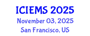 International Conference on Industrial, Engineering, and Management Systems (ICIEMS) November 03, 2025 - San Francisco, United States