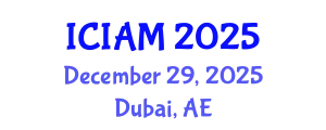 International Conference on Industrial and Applied Mathematics (ICIAM) December 29, 2025 - Dubai, United Arab Emirates