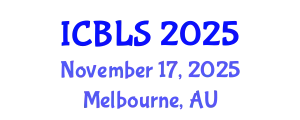 International Conference on Biological and Life Sciences (ICBLS) November 17, 2025 - Melbourne, Australia