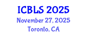 International Conference on Biological and Life Sciences (ICBLS) November 27, 2025 - Toronto, Canada