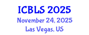 International Conference on Biological and Life Sciences (ICBLS) November 24, 2025 - Las Vegas, United States