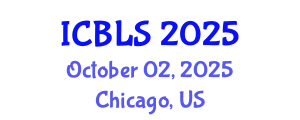 International Conference on Biological and Life Sciences (ICBLS) October 02, 2025 - Chicago, United States