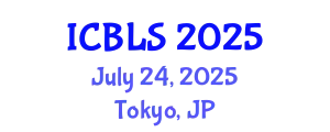International Conference on Biological and Life Sciences (ICBLS) July 24, 2025 - Tokyo, Japan