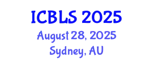 International Conference on Biological and Life Sciences (ICBLS) August 28, 2025 - Sydney, Australia