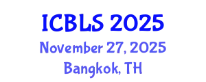 International Conference on Biological and Life Sciences (ICBLS) November 27, 2025 - Bangkok, Thailand