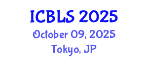 International Conference on Biological and Life Sciences (ICBLS) October 09, 2025 - Tokyo, Japan