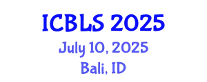 International Conference on Biological and Life Sciences (ICBLS) July 10, 2025 - Bali, Indonesia
