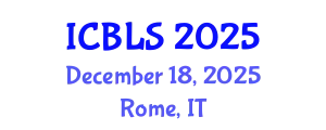 International Conference on Biological and Life Sciences (ICBLS) December 18, 2025 - Rome, Italy