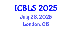 International Conference on Biological and Life Sciences (ICBLS) July 28, 2025 - London, United Kingdom