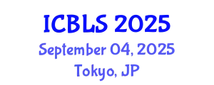 International Conference on Biological and Life Sciences (ICBLS) September 04, 2025 - Tokyo, Japan