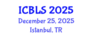 International Conference on Biological and Life Sciences (ICBLS) December 25, 2025 - Istanbul, Turkey