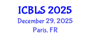 International Conference on Biological and Life Sciences (ICBLS) December 29, 2025 - Paris, France