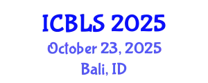 International Conference on Biological and Life Sciences (ICBLS) October 23, 2025 - Bali, Indonesia