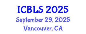 International Conference on Biological and Life Sciences (ICBLS) September 29, 2025 - Vancouver, Canada