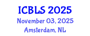 International Conference on Biological and Life Sciences (ICBLS) November 03, 2025 - Amsterdam, Netherlands