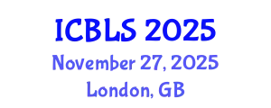 International Conference on Biological and Life Sciences (ICBLS) November 27, 2025 - London, United Kingdom