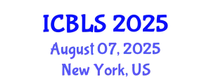 International Conference on Biological and Life Sciences (ICBLS) August 07, 2025 - New York, United States