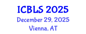International Conference on Biological and Life Sciences (ICBLS) December 29, 2025 - Vienna, Austria