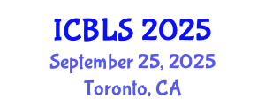 International Conference on Biological and Life Sciences (ICBLS) September 25, 2025 - Toronto, Canada