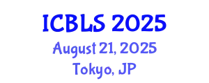 International Conference on Biological and Life Sciences (ICBLS) August 21, 2025 - Tokyo, Japan
