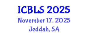 International Conference on Biological and Life Sciences (ICBLS) November 17, 2025 - Jeddah, Saudi Arabia