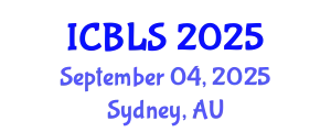 International Conference on Biological and Life Sciences (ICBLS) September 04, 2025 - Sydney, Australia