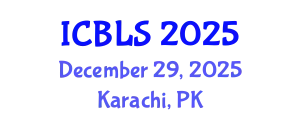 International Conference on Biological and Life Sciences (ICBLS) December 29, 2025 - Karachi, Pakistan