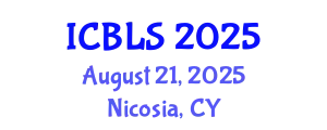 International Conference on Biological and Life Sciences (ICBLS) August 21, 2025 - Nicosia, Cyprus