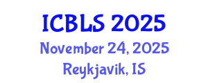 International Conference on Biological and Life Sciences (ICBLS) November 24, 2025 - Reykjavik, Iceland
