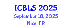International Conference on Biological and Life Sciences (ICBLS) September 18, 2025 - Nice, France