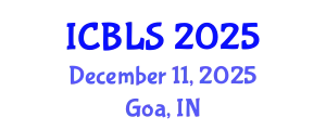 International Conference on Biological and Life Sciences (ICBLS) December 11, 2025 - Goa, India
