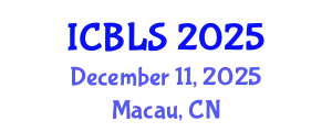 International Conference on Biological and Life Sciences (ICBLS) December 11, 2025 - Macau, China