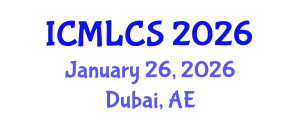 International Conference on Machine Learning and Computer Science (ICMLCS) January 26, 2026 - Dubai, United Arab Emirates