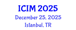 International Conference on Information and Management (ICIM) December 25, 2025 - Istanbul, Turkey