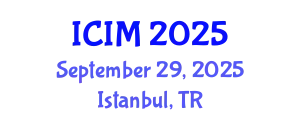 International Conference on Information and Management (ICIM) September 29, 2025 - Istanbul, Turkey