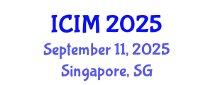 International Conference on Information and Management (ICIM) September 11, 2025 - Singapore, Singapore
