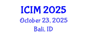International Conference on Information and Management (ICIM) October 23, 2025 - Bali, Indonesia