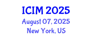 International Conference on Information and Management (ICIM) August 07, 2025 - New York, United States