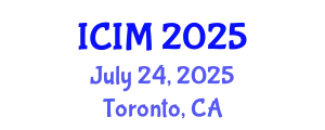 International Conference on Information and Management (ICIM) July 24, 2025 - Toronto, Canada
