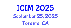International Conference on Information and Management (ICIM) September 25, 2025 - Toronto, Canada