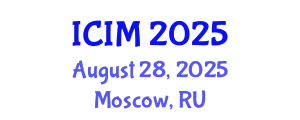 International Conference on Information and Management (ICIM) August 28, 2025 - Moscow, Russia