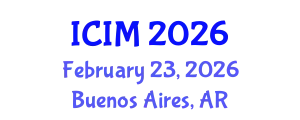 International Conference on Information and Management (ICIM) February 23, 2026 - Buenos Aires, Argentina